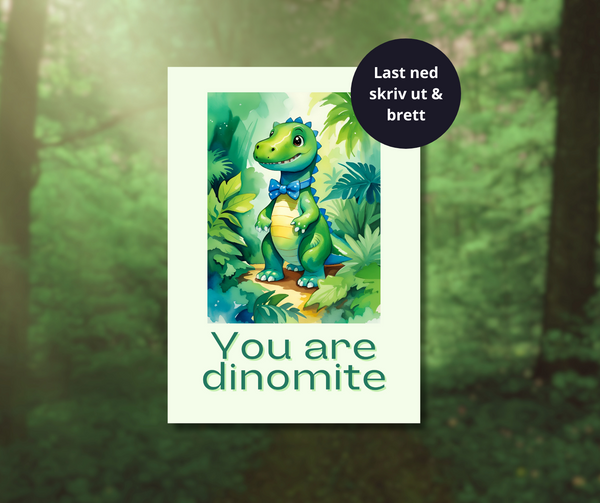 You are dinomite